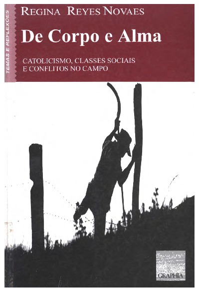 De Corpo e Alma – Catolicismo, Classes Sociais e Conflitos no Campo – Memov