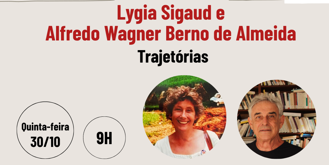 Projeto Trajetórias: Lygia Sigaud e Alfredo Wagner Berno de Almeida